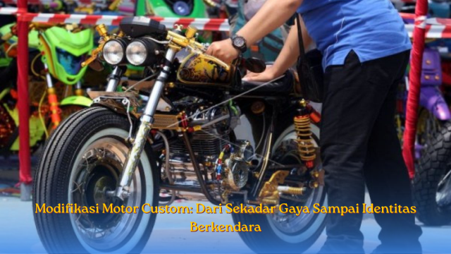 Modifikasi Motor Custom