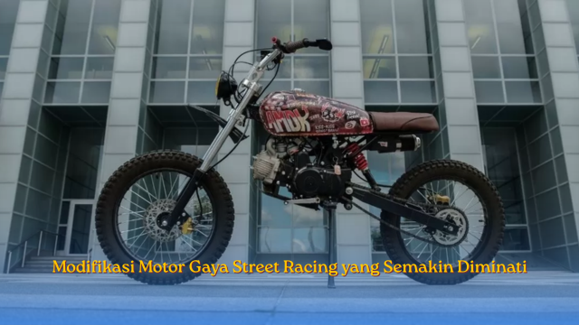 Modifikasi Motor Gaya Street